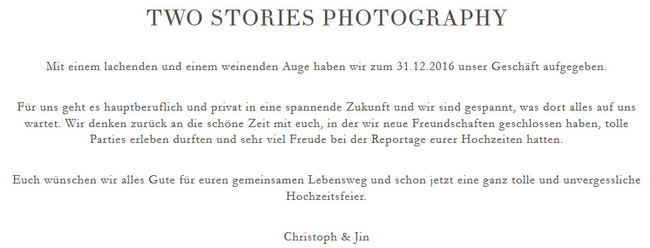 Wir haben Two Stories Photography Ende 2016 eingestellt. Vielen Dank für Euer Interesse! Jin & Christoph